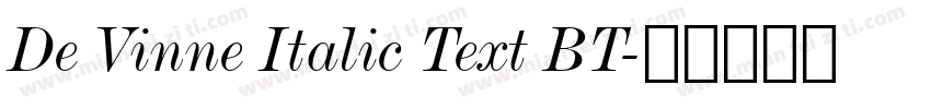 De Vinne Italic Text BT字体转换